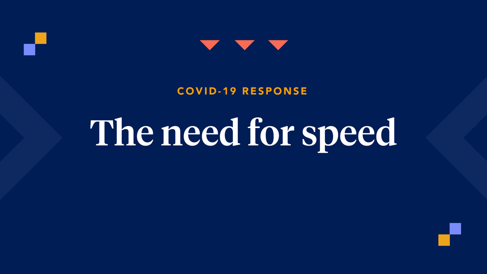 The Need for Speed: How Healthcare Organizations Moved Quicker During COVID-19